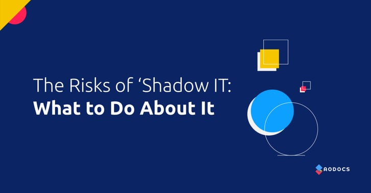 The Risks of ‘Shadow IT’ and What Organizations Can Do About It