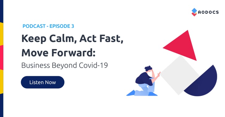 Keep Calm, Act Fast, Move Forward: Business Beyond Covid-19